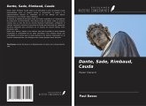 Dante, Sade, Rimbaud, Cauda Dante, Sade, Rimbaud, Cauda