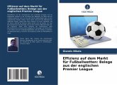 Effizienz auf dem Markt für Fußballwetten: Belege aus der englischen Premier League