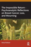 The Impossible Return - Psychoanalytic Reflections on Breast Cancer, Loss, and Mourning