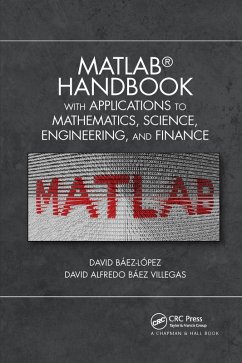 MATLAB Handbook with Applications to Mathematics, Science, Engineering, and Finance - David Baez-Lopez, Jose Miguel; Baez Villegas, David Alfredo