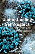 Understanding Self-Neglect - Bild 1