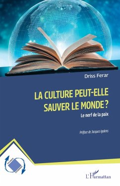 La culture peut-elle sauver le monde ? Cover La culture peut-elle sauver le monde ?