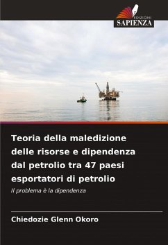 Cover Teoria della maledizione delle risorse e dipendenza dal petrolio tra 47 paesi esportatori di petrolio