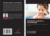 ¿wiadoma sedacja w stomatologii