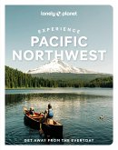 Lonely Planet Experience Pacific Northwest Lonely Planet Experience Pacific Northwest