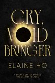 Cry, Voidbringer Cry, Voidbringer