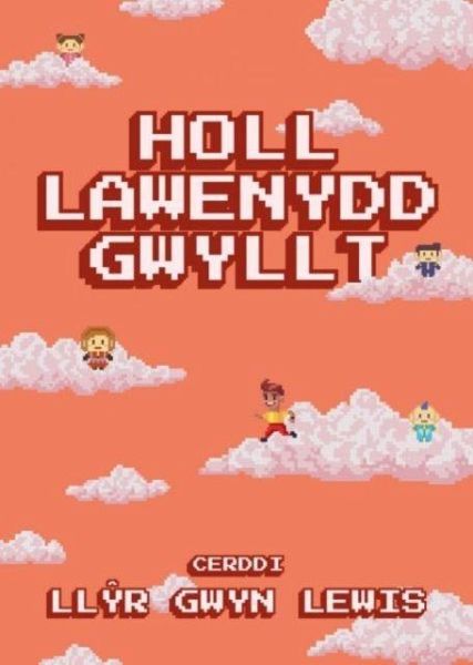 Holl Lawenydd Gwyllt Holl Lawenydd Gwyllt