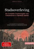 Stadsoverleving: De Complete Overlevingskit voor Volwassenen in Stedelijk Gebied (eBook, ePUB) Stadsoverleving: De Complete Overlevingskit voor Volwassenen in Stedelijk Gebied (eBook, ePUB)
