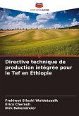 Directive technique de production intégrée pour le Tef en Éthiopie Directive technique de production intégrée pour le Tef en Éthiopie