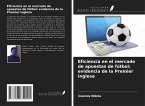 Eficiencia en el mercado de apuestas de fútbol: evidencia de la Premier inglesa