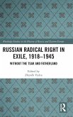 Russian Radical Right in Exile, 1918-1945
