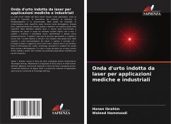 Onda d'urto indotta da laser per applicazioni mediche e industriali - Ibrahim, Hanan;Hammoodi, Waleed