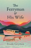 The Ferryman and His Wife The Ferryman and His Wife