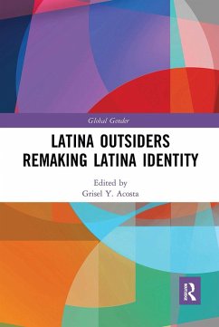 Cover Latina Outsiders Remaking Latina Identity