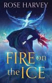 Fire on the Ice Fire on the Ice