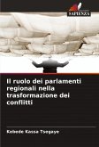 Il ruolo dei parlamenti regionali nella trasformazione dei conflitti Il ruolo dei parlamenti regionali nella trasformazione dei conflitti