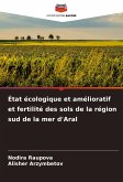 État écologique et amélioratif et fertilité des sols de la région sud de la mer d'Aral État écologique et amélioratif et fertilité des sols de la région sud de la mer d'Aral
