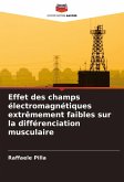 Effet des champs électromagnétiques extrêmement faibles sur la différenciation musculaire Effet des champs électromagnétiques extrêmement faibles sur la différenciation musculaire