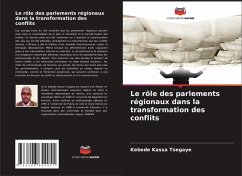 Le rôle des parlements régionaux dans la transformation des conflits - Tsegaye, Kebede Kassa