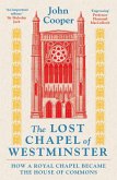 The Lost Chapel of Westminster The Lost Chapel of Westminster