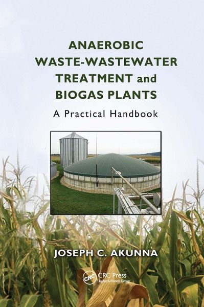 Anaerobic Waste-Wastewater Treatment and Biogas Plants Anaerobic Waste-Wastewater Treatment and Biogas Plants