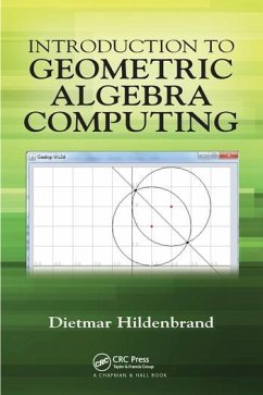 Introduction to Geometric Algebra Computing - Hildenbrand, Dietmar