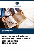 Analyse verschiedener Muster von Leukämien in der indischen Bevölkerung Analyse verschiedener Muster von Leukämien in der indischen Bevölkerung