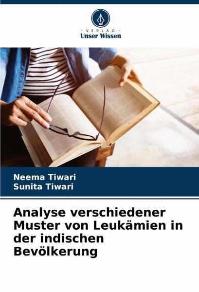 Analyse verschiedener Muster von Leukämien in der indischen Bevölkerung Analyse verschiedener Muster von Leukämien in der indischen Bevölkerung