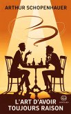 Schopenhauer : L'Art d'avoir toujours raison (eBook, ePUB) Schopenhauer : L'Art d'avoir toujours raison (eBook, ePUB)
