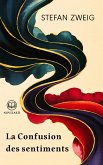 Stefan Zweig - La Confusion des sentiments (eBook, ePUB) Stefan Zweig - La Confusion des sentiments (eBook, ePUB)