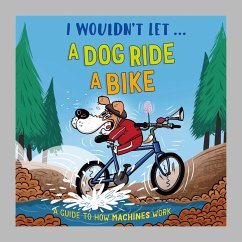 Cover I Wouldn't Let a Dog Ride a Bike