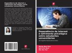 Dependência da Internet e sofrimento psicológico entre estudantes universitários