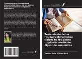 Tratamiento de los residuos alimentarios típicos de los países tropicales mediante digestión anaeróbica Tratamiento de los residuos alimentarios típicos de los países tropicales mediante digestión anaeróbica