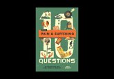 10 Questions About Pain and Suffering 10 Questions About Pain and Suffering