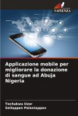 Applicazione mobile per migliorare la donazione di sangue ad Abuja Nigeria Applicazione mobile per migliorare la donazione di sangue ad Abuja Nigeria