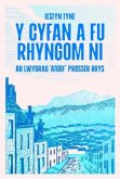 Y Cyfan a fu Rhyngom Ni - ar lwybrau 'Atgof' Prosser Rhys