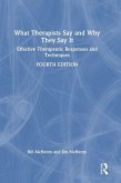 What Therapists Say and Why They Say It
