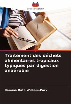 Cover Traitement des déchets alimentaires tropicaux typiques par digestion anaérobie