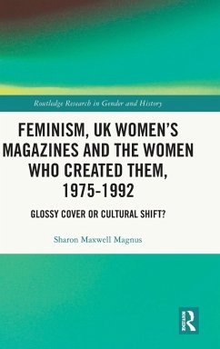 Cover Feminism, UK Women's Magazines and the Women who Created Them, 1975-1992