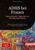 ADHS bei Frauen: Besonderheiten, Diagnostik und Bewältigungsstrategien (eBook, ePUB)