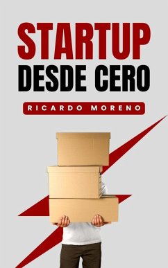 Startup Desde Cero (How to Achieve Success, #1) (eBook, ePUB) - Moreno, Ricardo