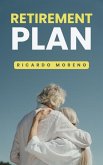 Retirement Plan (How to Achieve Success, #1) (eBook, ePUB)