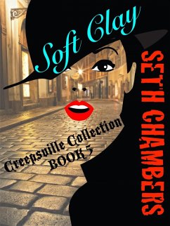 Soft Clay (The Creepsville Collection, #5) (eBook, ePUB) Cover Soft Clay (The Creepsville Collection, #5) (eBook, ePUB)
