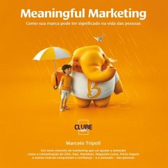 Meaningful Marketing (eBook, ePUB) - Tripoli, Marcelo