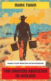 Tom Sawyers Abenteuer im Ausland (eBook, ePUB) Tom Sawyers Abenteuer im Ausland (eBook, ePUB)