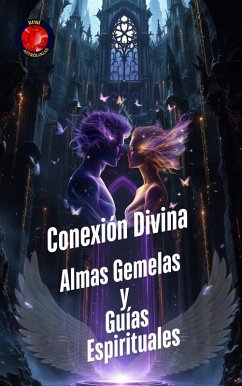 Cover Conexión Divina Almas Gemelas y Guías Espirituales (eBook, ePUB)