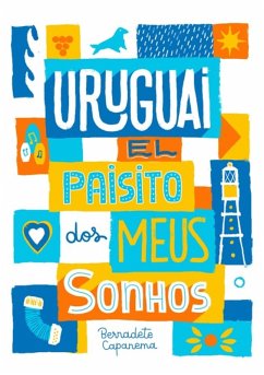 Cover Uruguai, El Paisito Dos Meus Sonhos (eBook, ePUB)