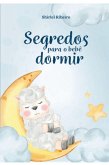 Segredos Para O Bebê Domir (eBook, ePUB)