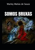 Somos Bruxas (eBook, ePUB) Somos Bruxas (eBook, ePUB)