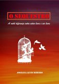 O Sequestro (eBook, ePUB) O Sequestro (eBook, ePUB)